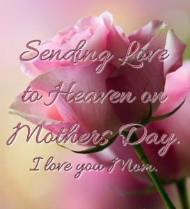 Mother’s Day - for deceased mothers